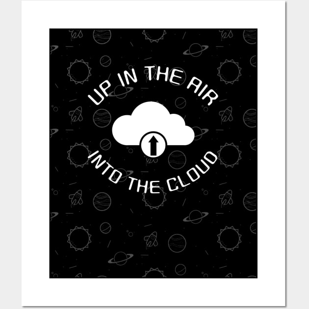 Up In the Air Into The Cloud Wall Art by Software Testing Life